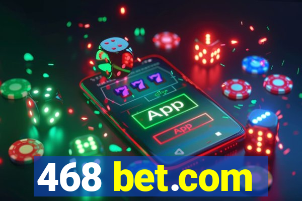 468 bet.com